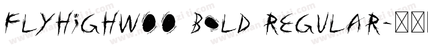 FlyHighW00 Bold Regular字体转换